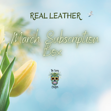 Load image into Gallery viewer, March real leather subscription box